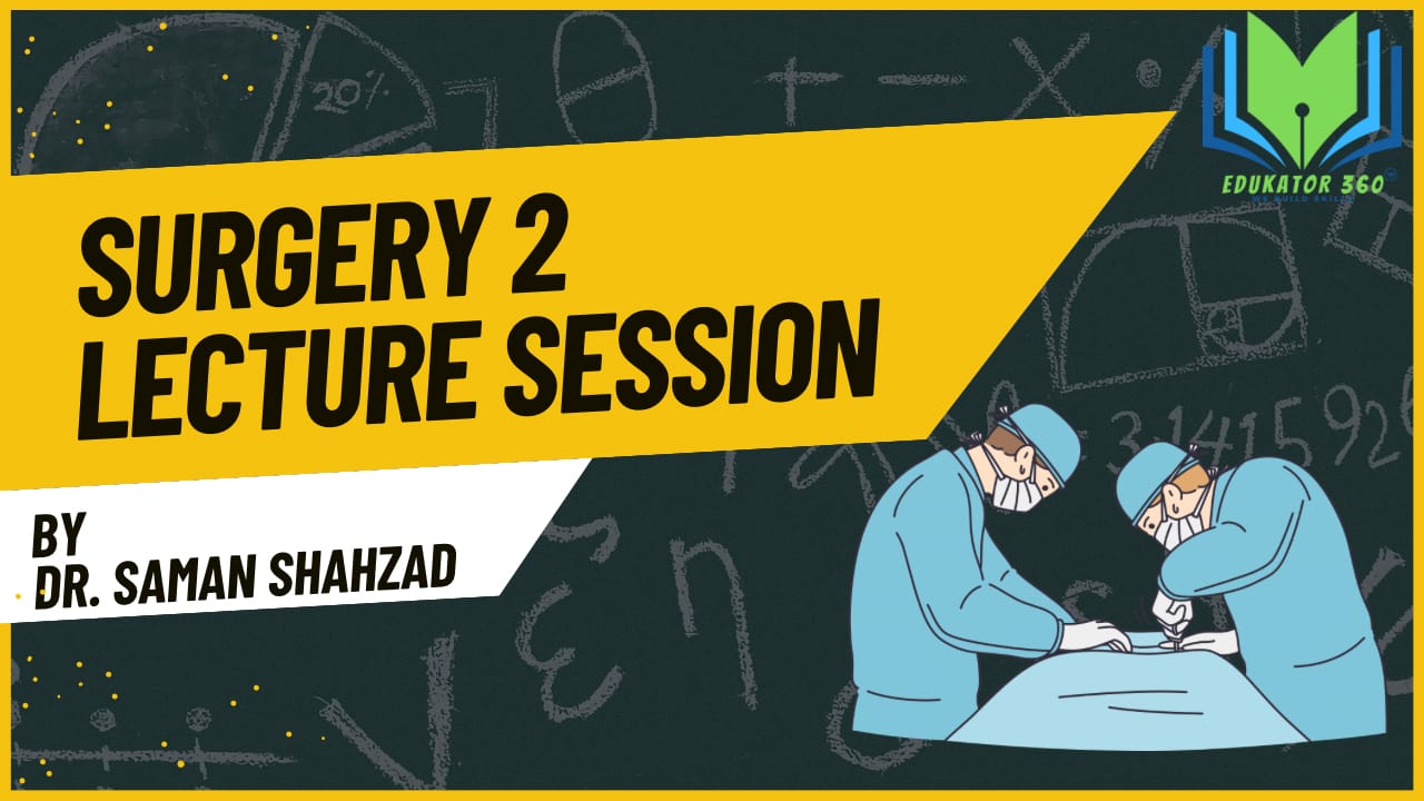 Systemic Surgery (S2) Lecture Session – Final Year